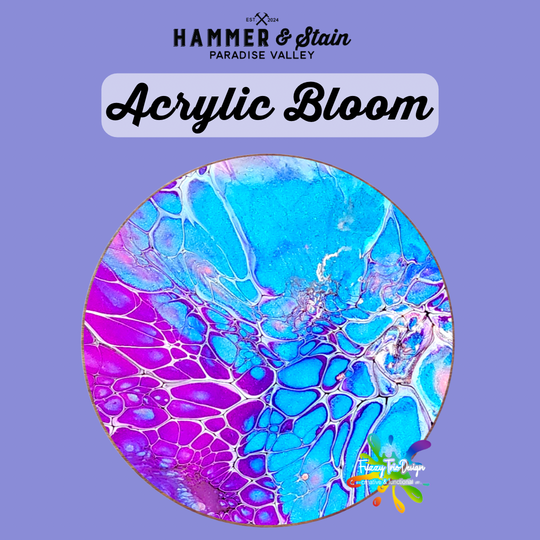 05/14 Wednesday 6:00pm - Acrylic Bloom