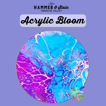 05/14 Wednesday 6:00pm - Acrylic Bloom