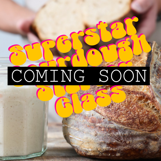 10/03 Friday 6:00pm - Sourdough Starter COMING SOON
